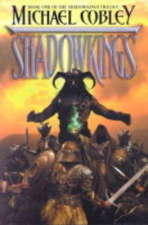 Shadowkings by Michael Cobley