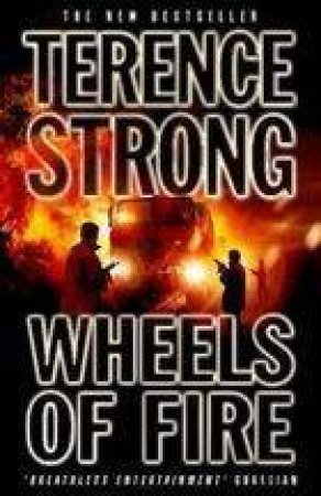 Wheels Of Fire by Terence Strong