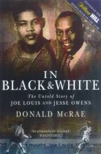 In Black  White The Untold Story Of Joe Louis And Jesse Owens