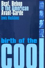 Birth Of The Cool Beat Bebop  The American AvantGarde