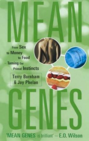 Mean Genes by Terry Burnham & Jay Phelan
