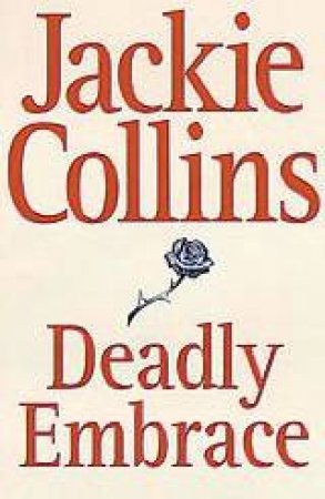 Deadly Embrace by Jackie Collins