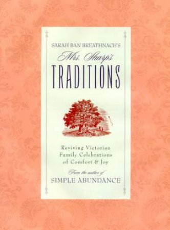 Mrs. Sharp's Traditions by Sarah Ban Breathnach