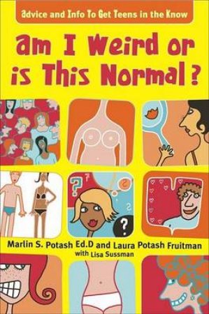 Am I Weird Or Is This Normal? by Dr Marlin Potash