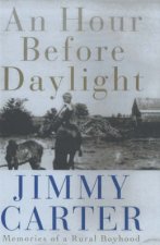 Jimmy Carter An Hour Before Daylight