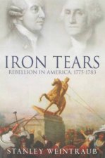 Iron Tears Rebellion In America 17751783