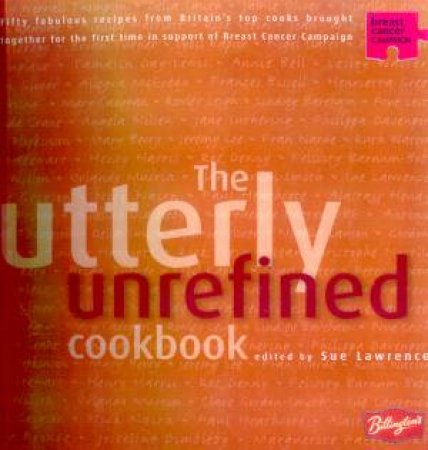 Utterly Unrefined Cookbook by Sue Lawrence