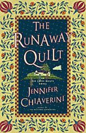 The Runaway Quilt by Jennifer Chiaverini