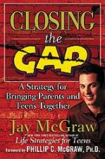 Closing The Gap A Strategy For Bringing Parents And Teens Together