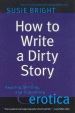 How To Write A Dirty Story Reading Writing And Publishing Erotica