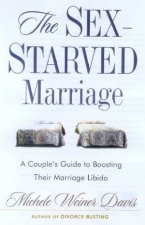 The SexStarved Marriage A Couples Guide To Boosting Their Marriage Libido