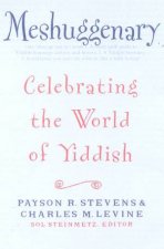 Meshuggenary Celebrating The World Of Yiddish