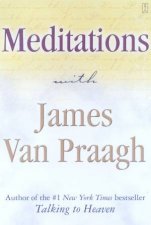 Meditations With James Van Praagh