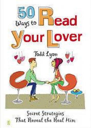 50 Ways To Read Your Lover by Todd Lyon