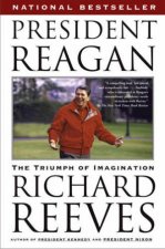 President Reagan The Triumph Of Imagination