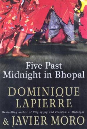 Five Past Midnight In Bhopal by Dominique Lapierre & Javier Moro