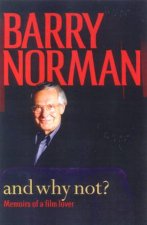 Barry Norman And Why Not Memoirs Of A Film Lover