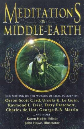 Meditations On Middle-Earth by Karen Haber