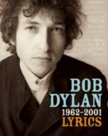 Lyrics: 1962 and 2001 by Bob Dylan