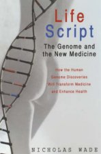 Life Script The Genome And The New Medicine