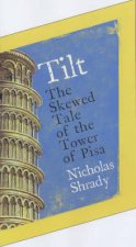 Tilt The Skewed Tale Of The Tower Of Pisa