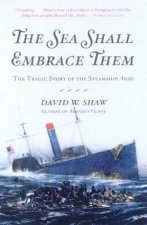 The Sea Shall Embrace Them The Tragic Story Of The Steamship Arctic