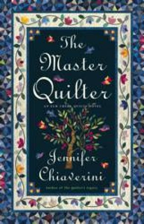 The Master Quilter by Jennifer Chiaverini