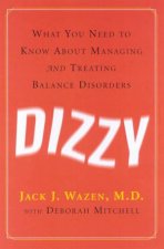 Dizzy Managing And Treating Balance Disorders