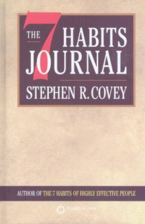 The 7 Habits Journal by Stephen R Covey