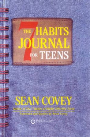 The 7 Habits Journal For Teens by Sean Covey