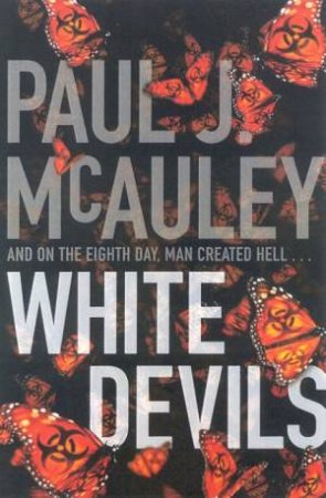 White Devils by Paul J McAuley