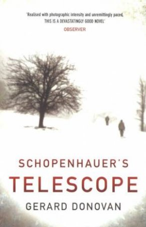 Schopenhauers Telescope by Gerard Donovan
