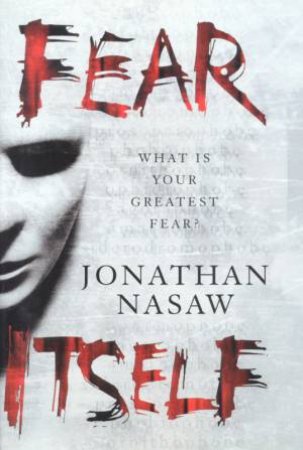 Fear Itself by Jonathan Nasaw