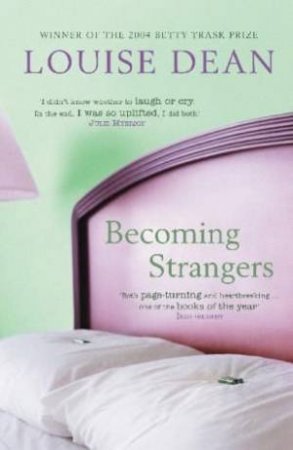 Becoming Strangers by Louise Dean