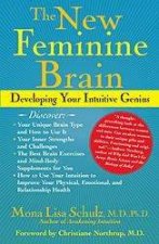 The New Feminine Brain Developing Your Intuitive Genius