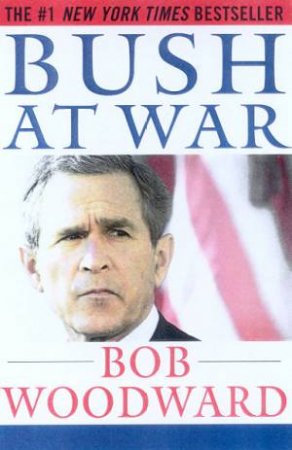 Bush At War by Bob Woodward