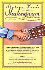 Shaking Hands With Shakespeare A Teenagers Guide To Reading And Performing The Bard