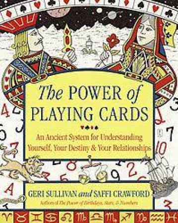 The Power Of Playing Cards by Gerri  Sullivan & Saff Crawford