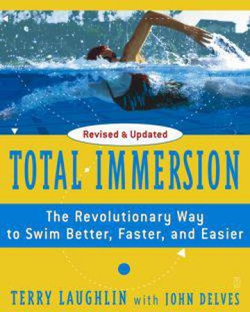 Total Immersion by Terry Laughlin & John Delves