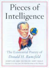 Pieces Of Intelligence The Existential Poetry Of Donald H Rumsfeld
