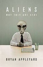 Aliens Why They Are Here