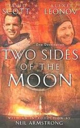 Two Sides Of The Moon by David Scott & Alexei Leonov