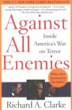 Against All Enemies Inside Americas War On Terror