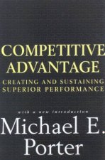 Competitive Advantage Creating And Sustaining Superior Performance