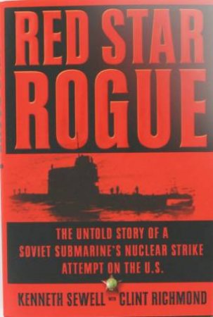 Red Star Rogue by Kenneth Sewell & Clint Richmond