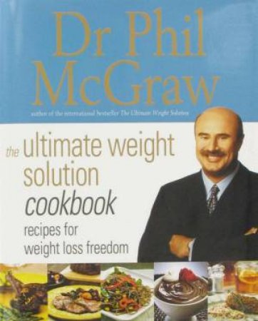 The Ultimate Weight Solution Cookbook by Unknown
