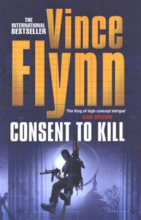 Consent To Kill by Vince Flynn