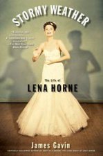 Stormy Weather The Life of Lena Horne