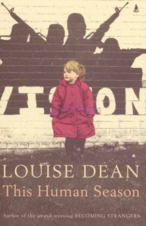 This Human Season by Louise Dean