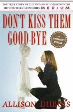 Dont Kiss Them Goodbye